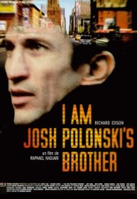 I am josh polonski s brother
